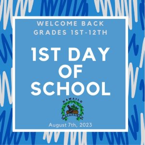 August 7th First Day of School